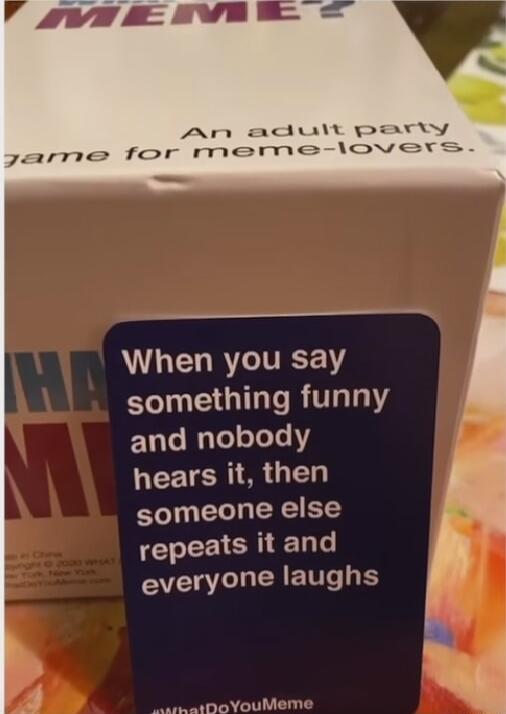 A yarne for Meme lovers adult party N ORIV something funny b and nobody hears it then someone else repeats it and everyone laughs t s k e noYouMeme