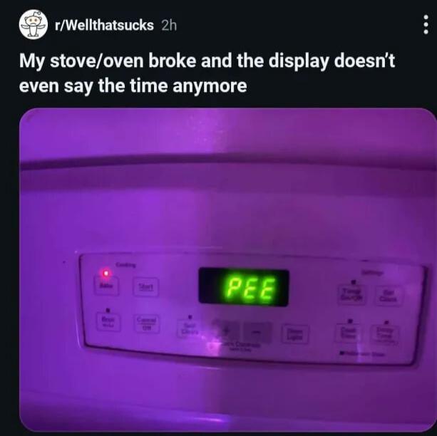 rveithatsucs 21 My stoveoven broke and the display doesnt even say the time anymore