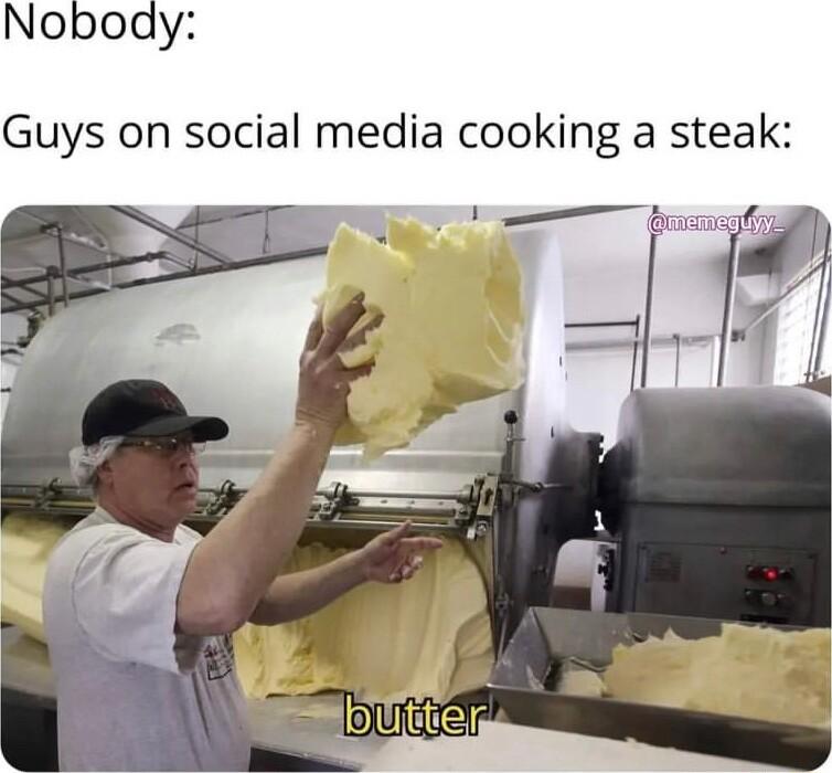 Noboay Guys on social media cooking a steak