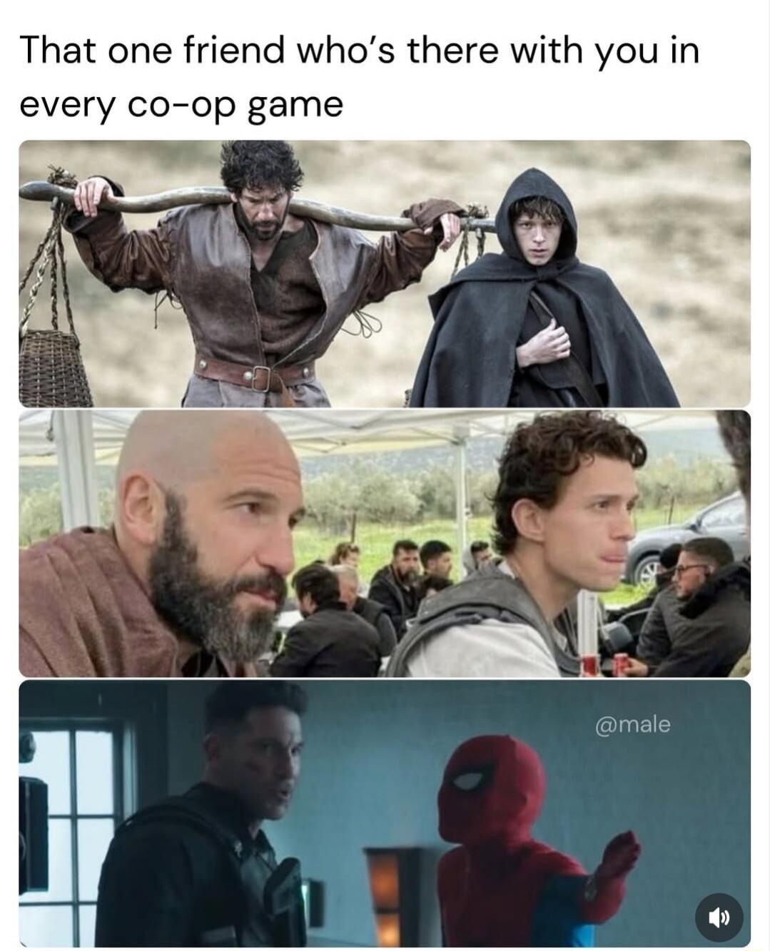 That one friend who's there with you in every co-op game