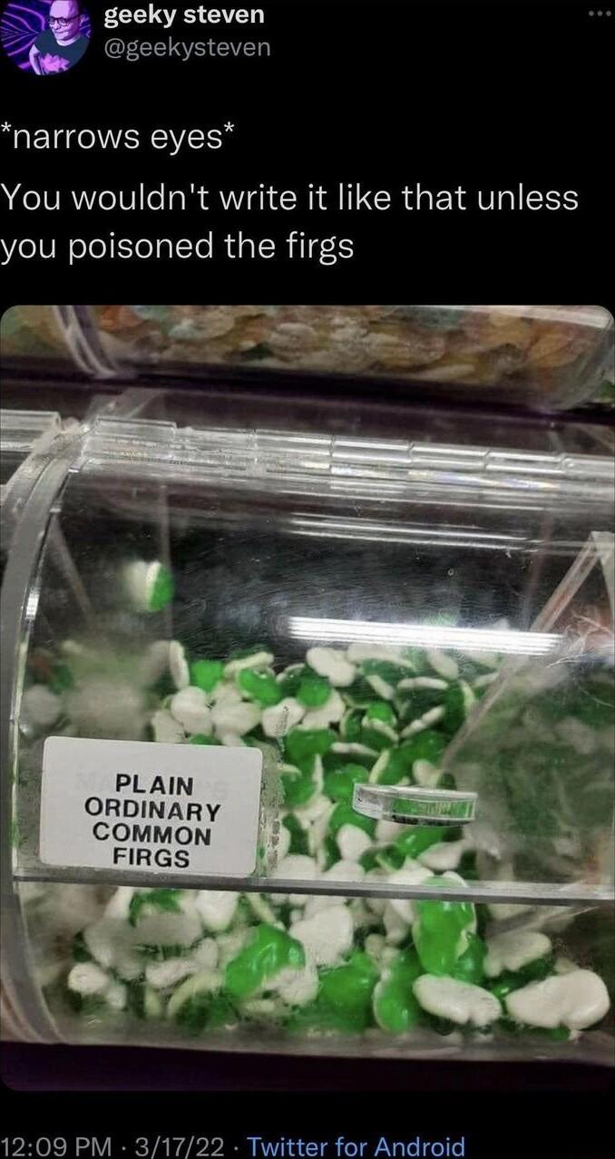 geeky steven EEEEEEN narrows eyes You wouldnt write it like that unless you poisoned the firgs S5 ORDINARY COMMON 1209 PM 31722 Twitter for Android