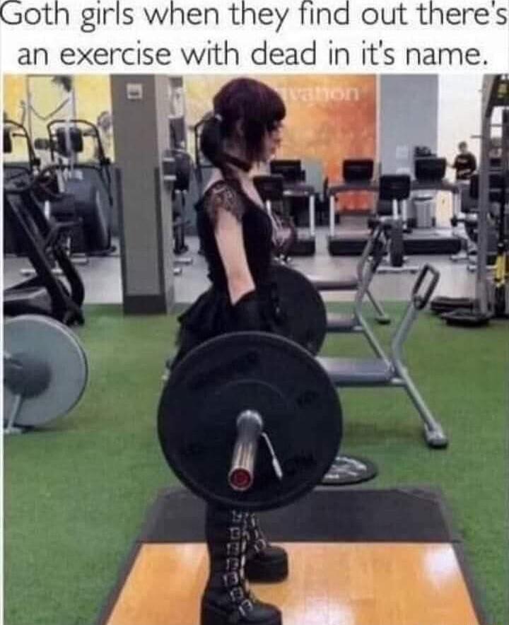 oth girls when they find out theres an exercise with dead in its name