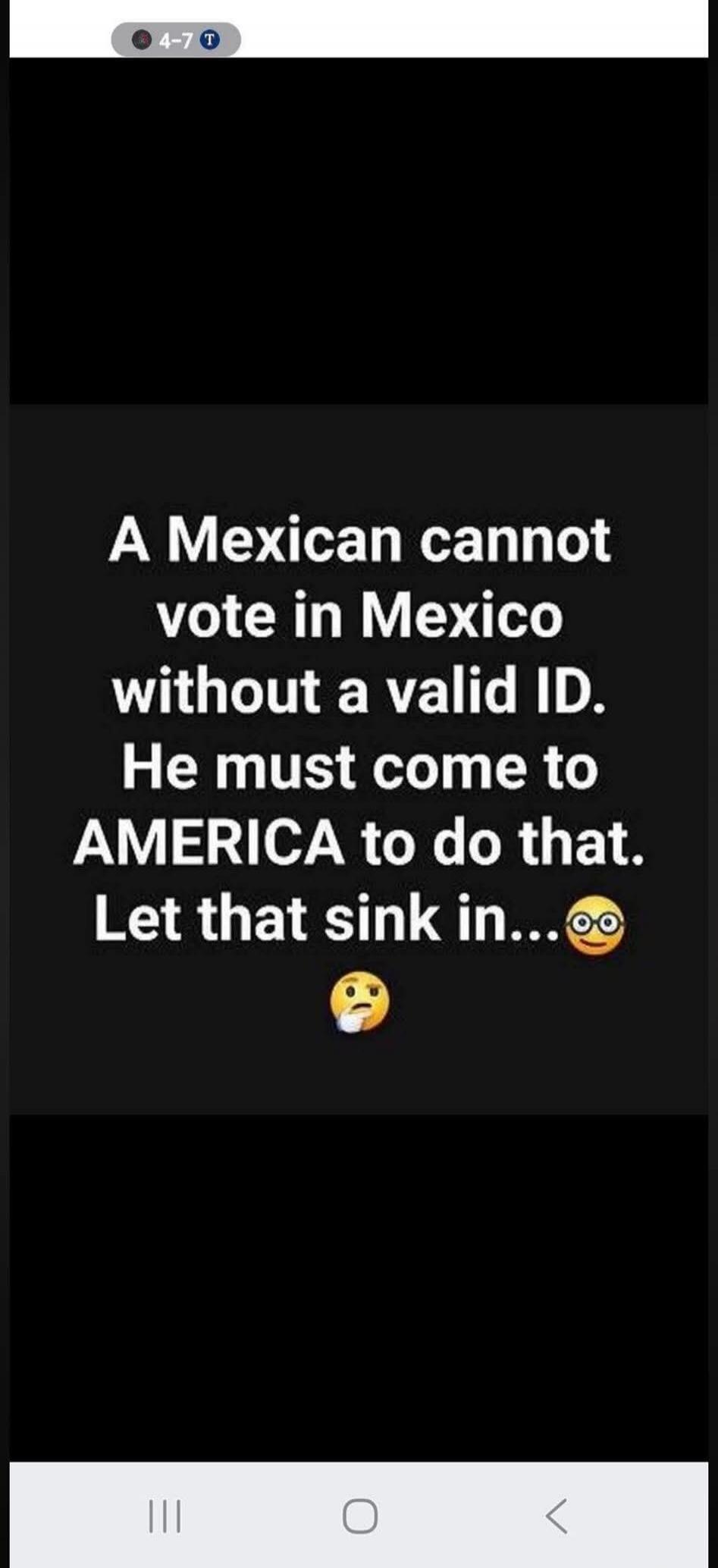 A Mexican cannot vote in Mexico without a valid ID. He must come to AMERICA to do that. Let that sink in... 🤔 🧐