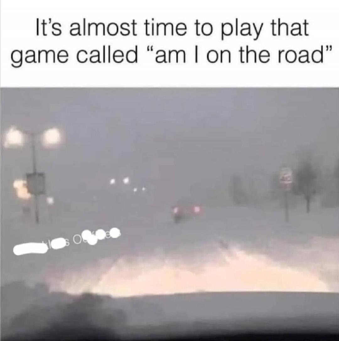 It's almost time to play that game called “am I on the road”
