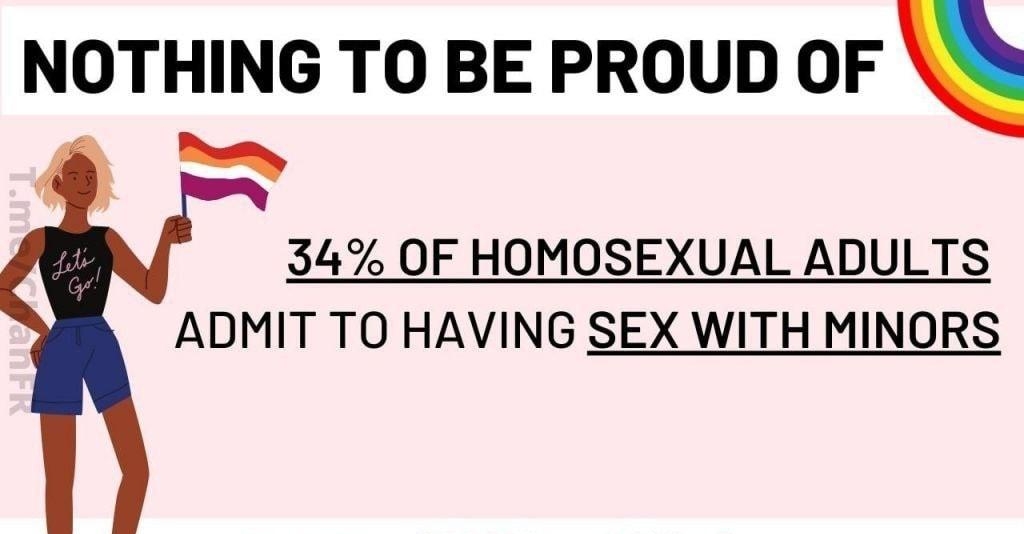 NOTHING TO BE PROUD OF 34 OF HOMOSEXUAL ADULTS ADMIT TO HAVING SEX WITH MINORS