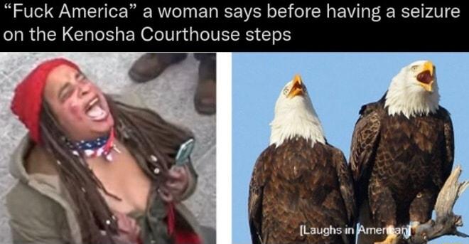 Fuck America a woman says before having a seizure on the Kenosha Courthouse steps Laughs mm ot