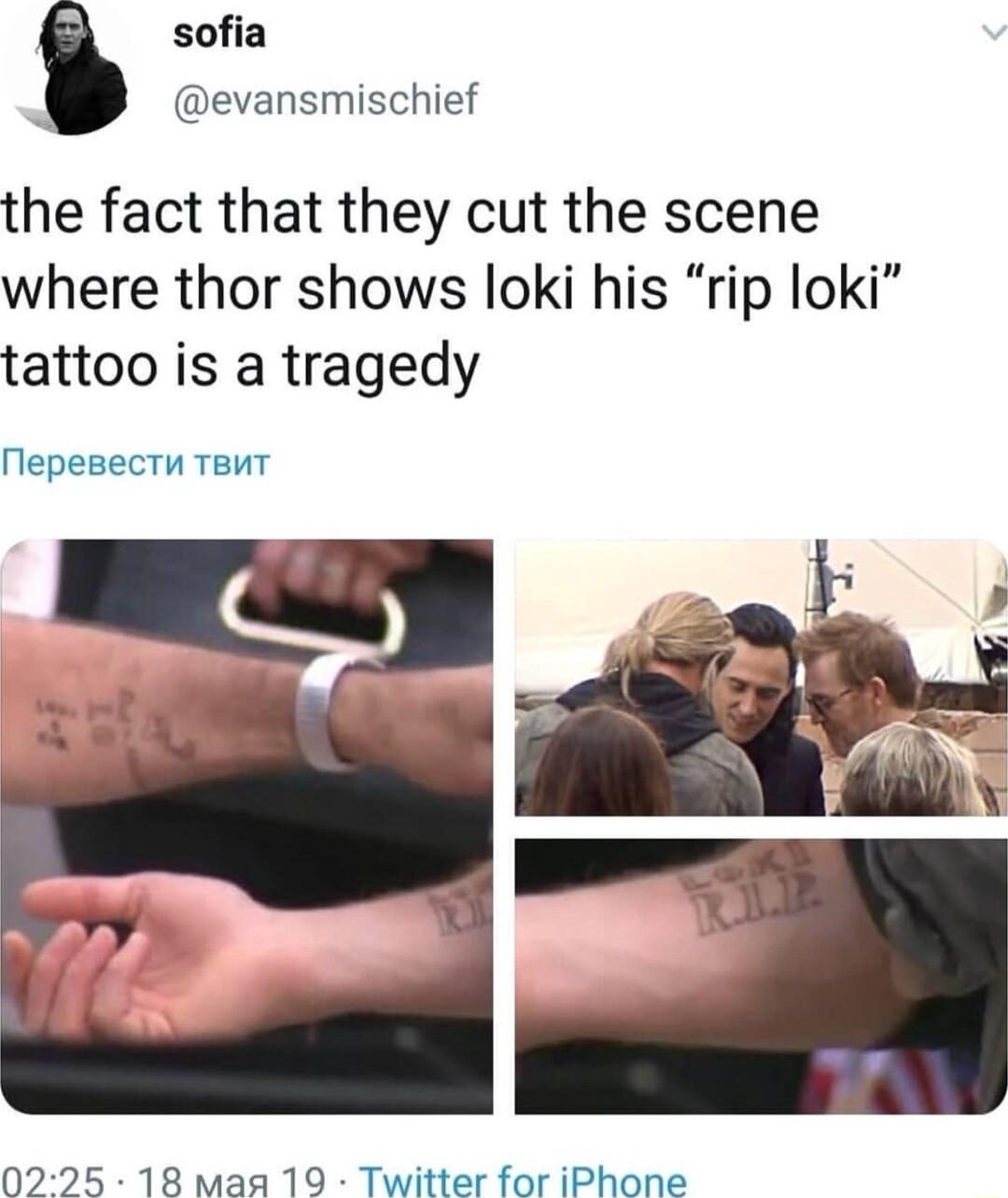 sofia evansmischief the fact that they cut the scene where thor shows loki his rip loki tattoo is a tragedy Mepesecry TauT 0225 18 masa 19 Twitter for iPhone