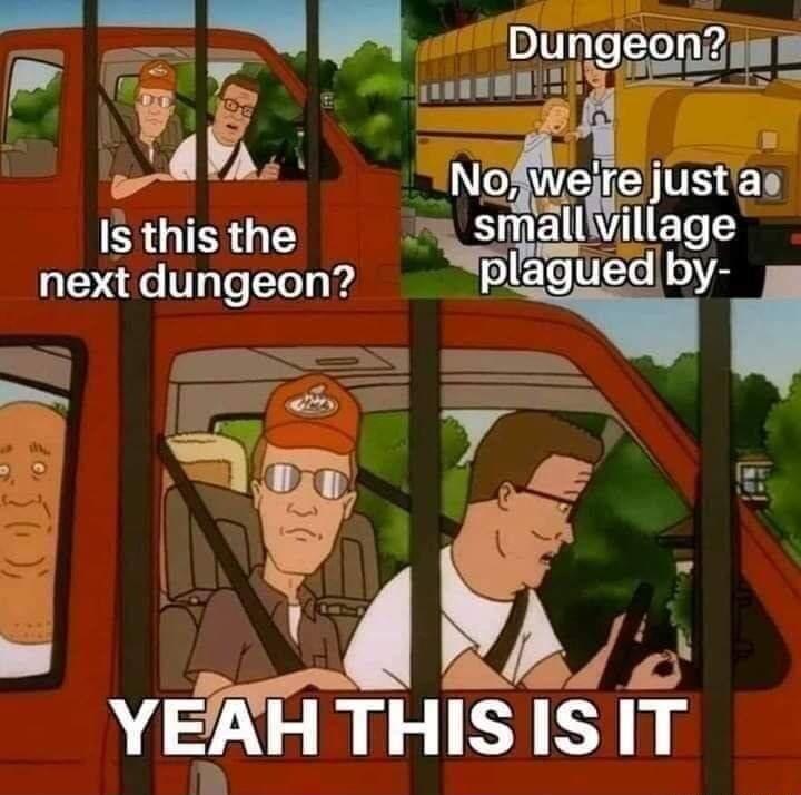 Dungeorpu l l s NgfLe justias ER G small lLETe2 nextdungeon PLagued by P k 3 i sb YERA THIS IS IT 2