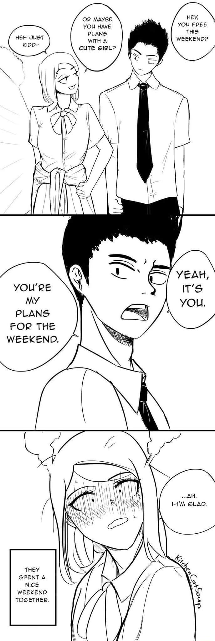 Hey You Feee oe mavee YOU HAVE PLANS Jes WITH A WeeKEND cure eieL YOURE MY PLANS FOR THE WEEKEND AH 1M GLAD THEY SPENT A NICE WEEKEND TOGETHER