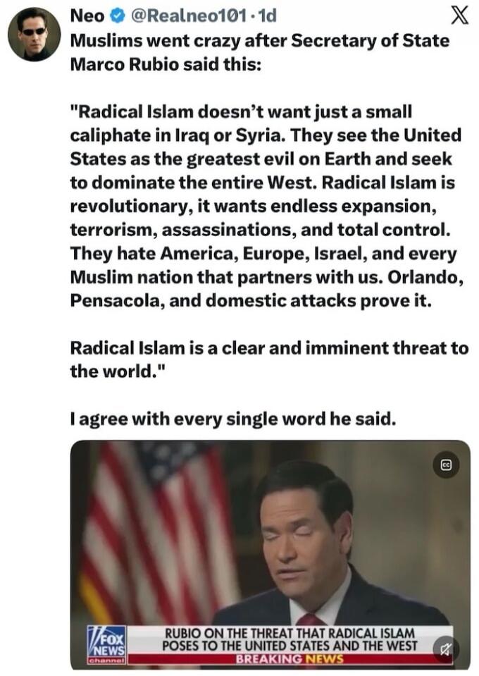 Neo @Realneo101 · 1d Muslims went crazy after Secretary of State Marco Rubio said this: 