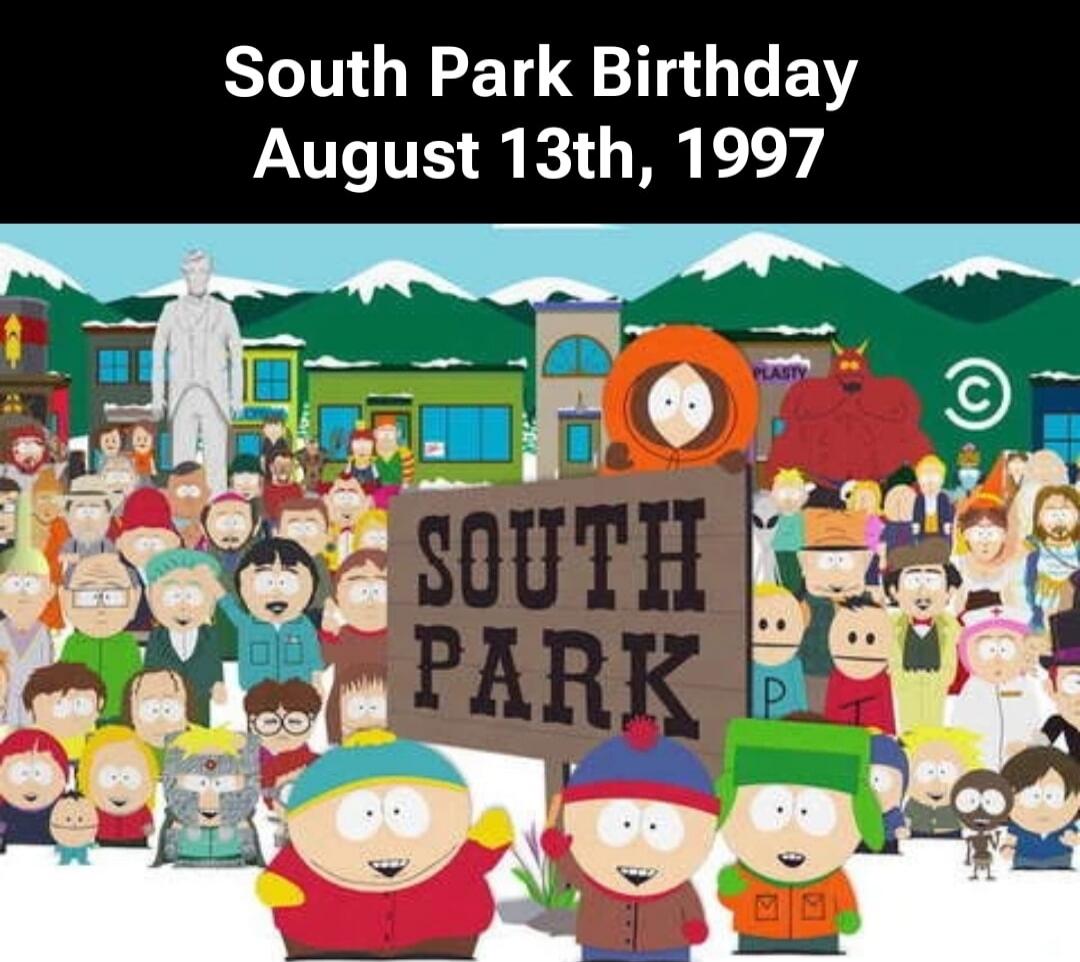 South Park Birthday August 13th, 1997