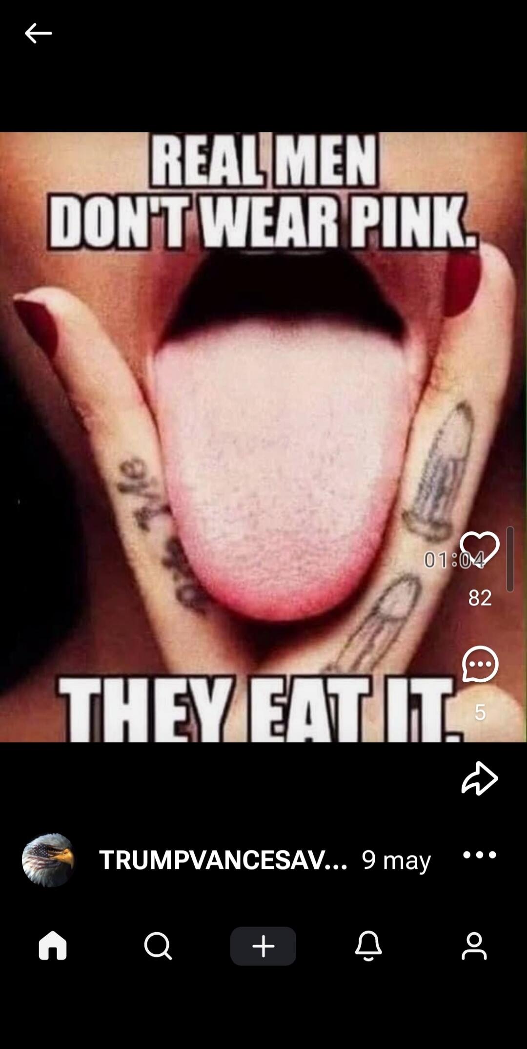 REAL MEN DON'T WEAR PINK. THEY EAT IT.