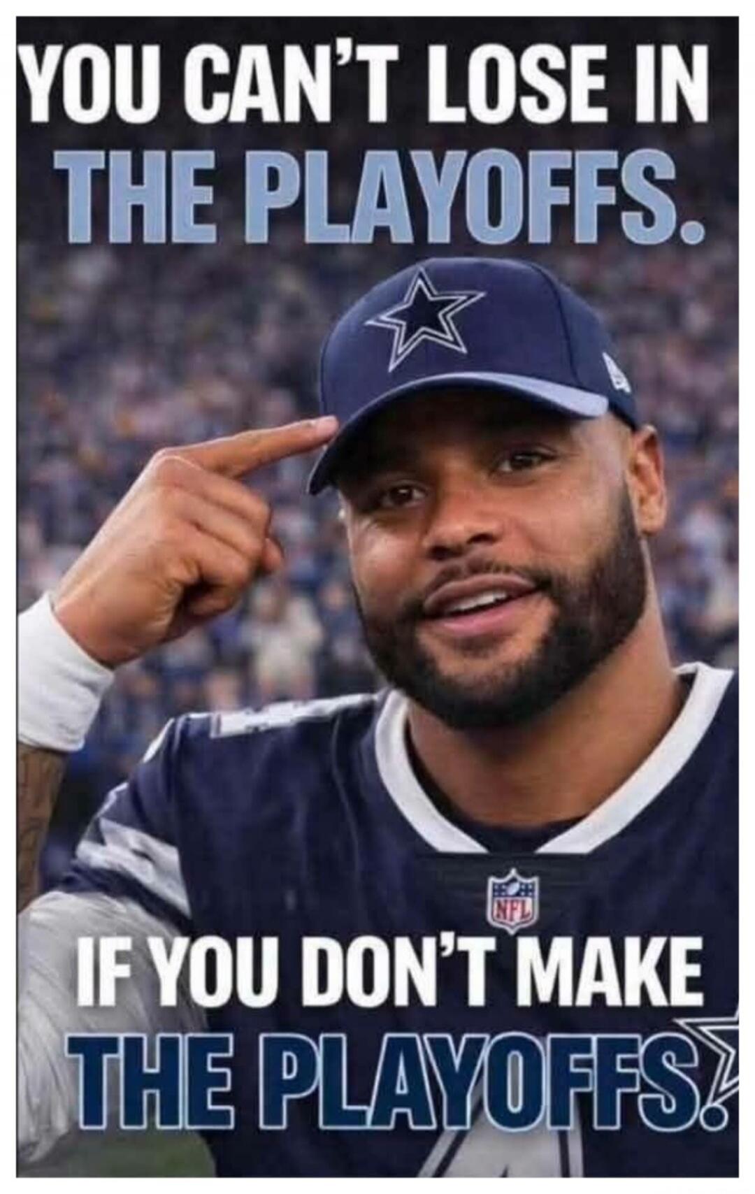YOU CAN'T LOSE IN THE PLAYOFFS. IF YOU DON'T MAKE THE PLAYOFFS!