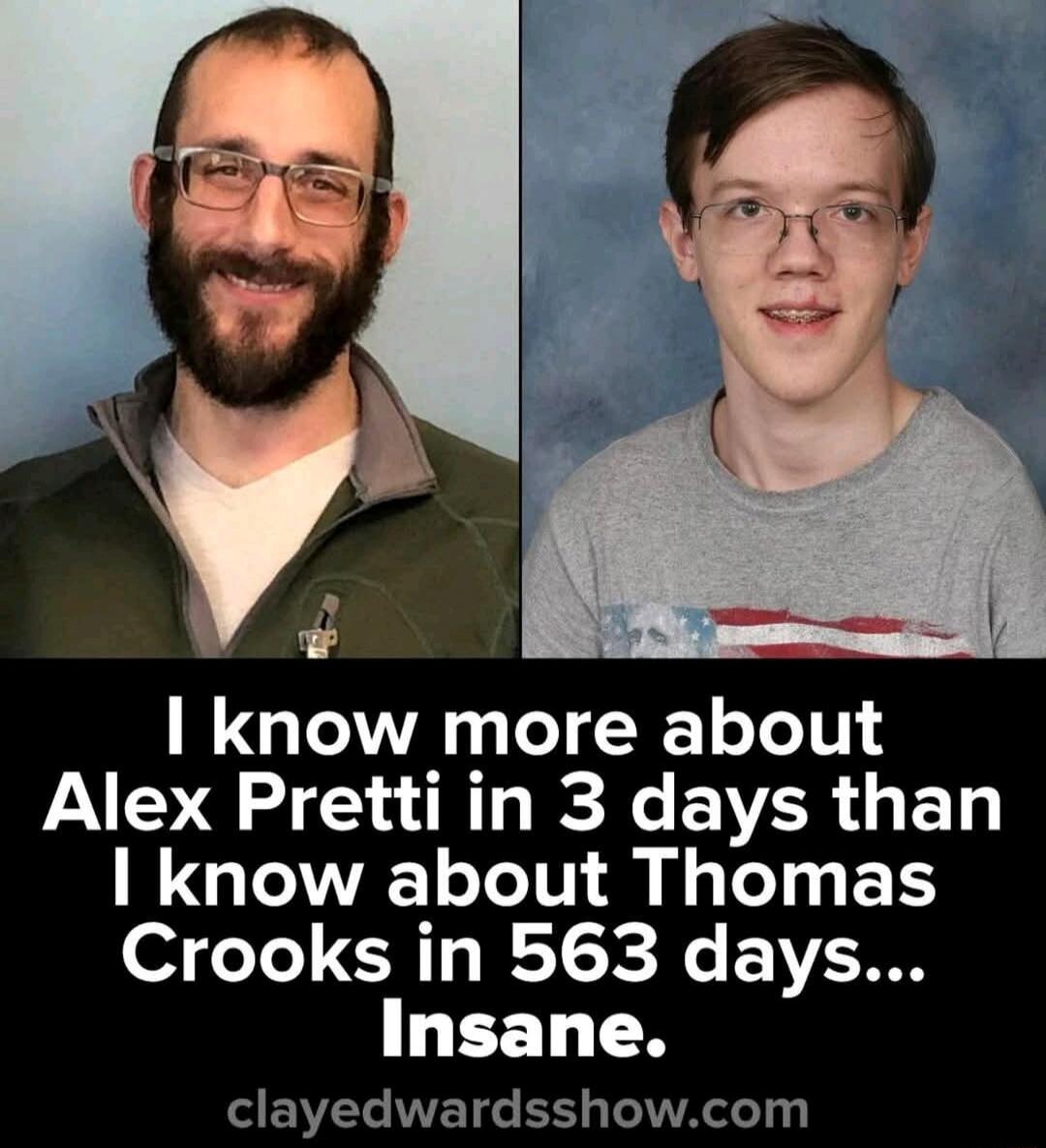 I know more about Alex Pretti in 3 days than I know about Thomas Crooks in 563 days... Insane. clayedwardsshow.com