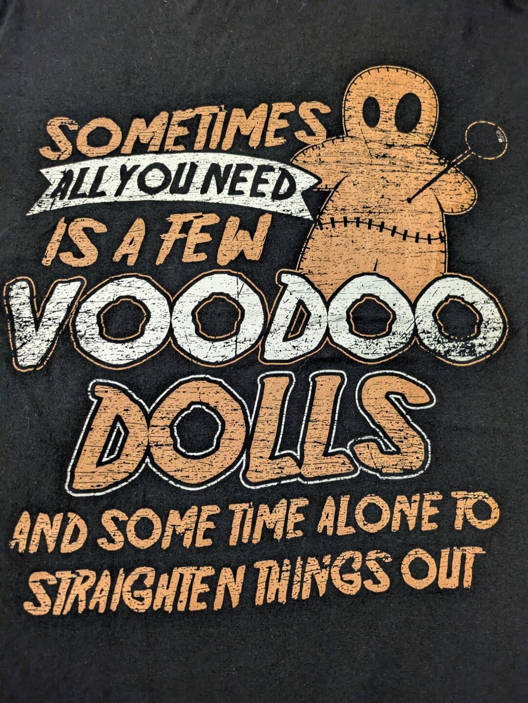 SOMETIMES ALL YOU NEED IS A FEW VOODOO DOLLS AND SOME TIME ALONE TO STRAIGHTEN THINGS OUT