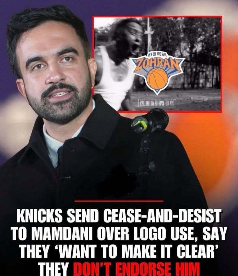 KNICKS SEND CEASE-AND-DESIST TO MAMDANI OVER LOGO USE, SAY THEY 'WANT TO MAKE IT CLEAR' THEY DONT ENDORSE HIM