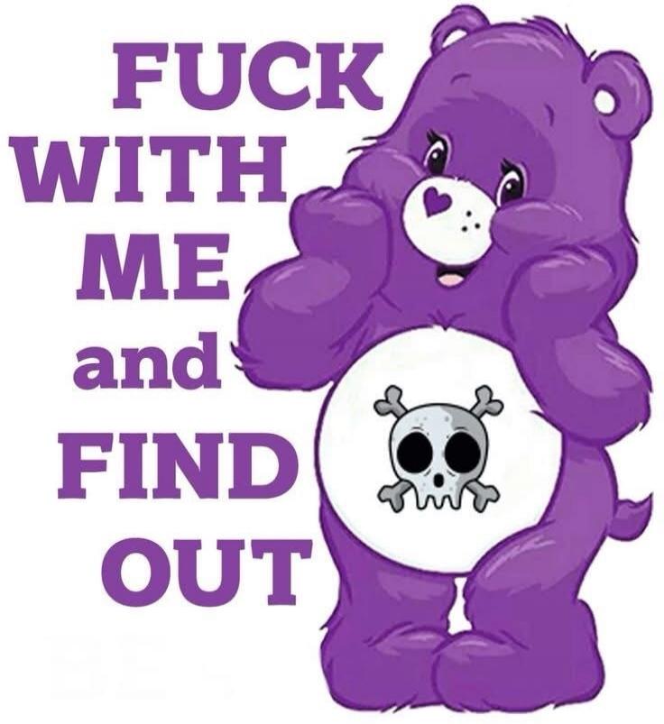 FUCK WITH ME and FIND OUT