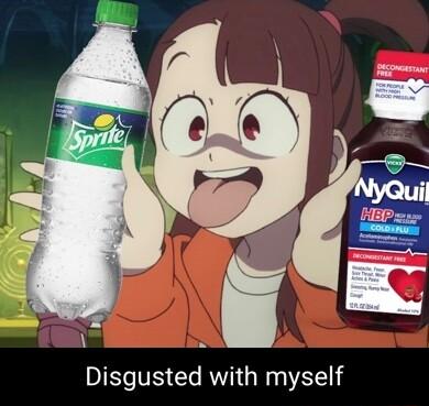 Disgusted with myself