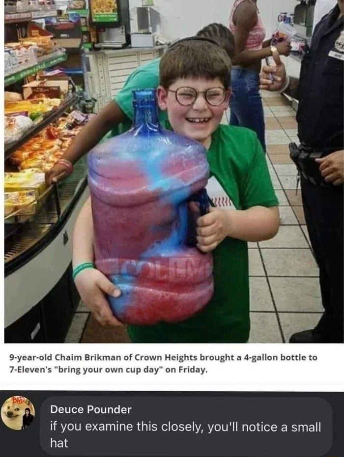 Chaim Brikman o bring i cup da Deuce Pounder if you examine this closely youll notice a small hat