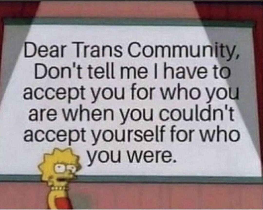 ear Trans Commu accept you for who yo are when you couldnt accept yourself for who 7 you were