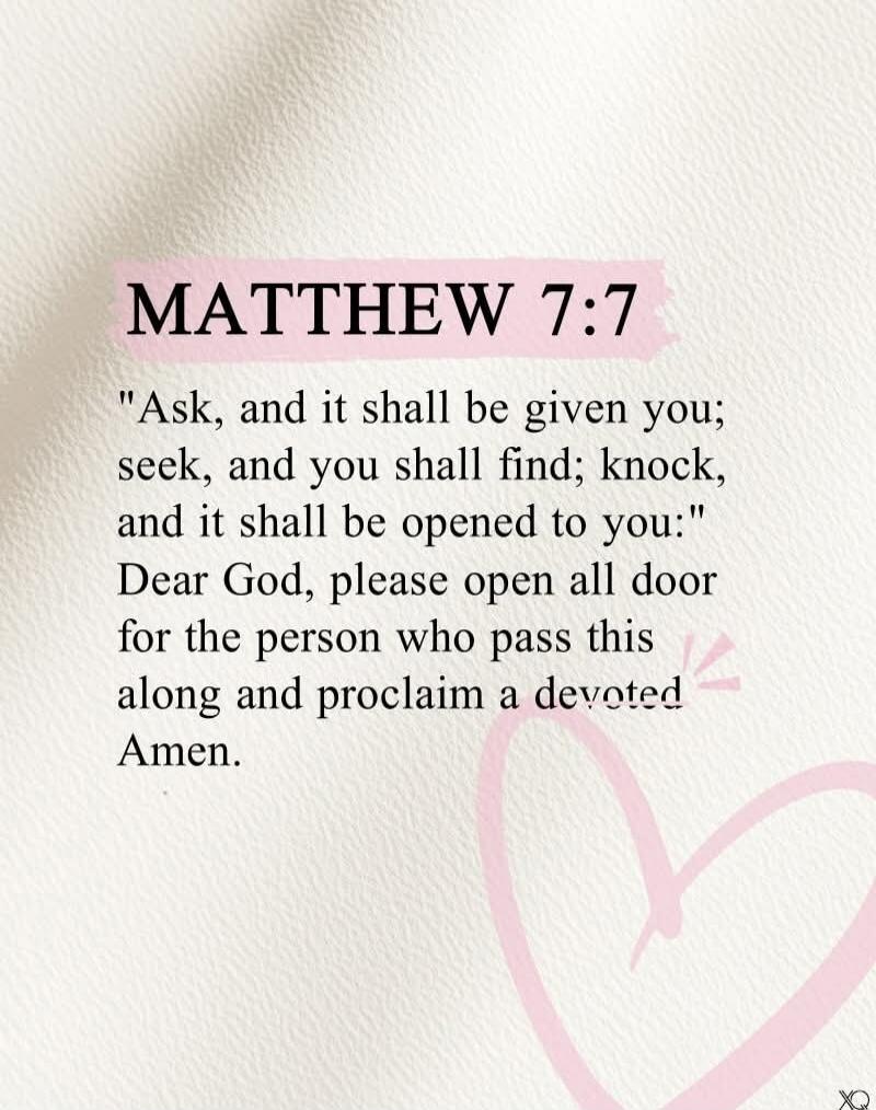 MATTHEW 7:7
