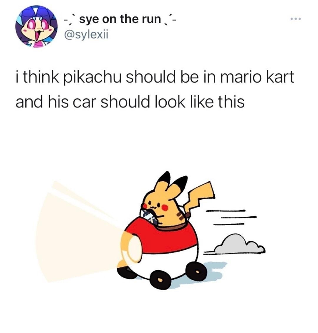 syeontherun sylexii i think pikachu should be in mario kart and his car should look like this 818 PM 22021 Twitter Web App
