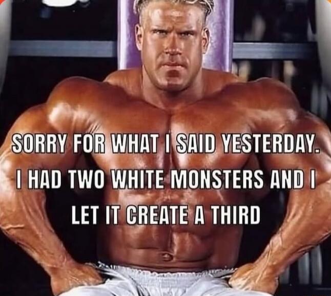 SORRY FOR WHAT I SAID YESTERDAY. I HAD TWO WHITE MONSTERS AND I LET IT CREATE A THIRD