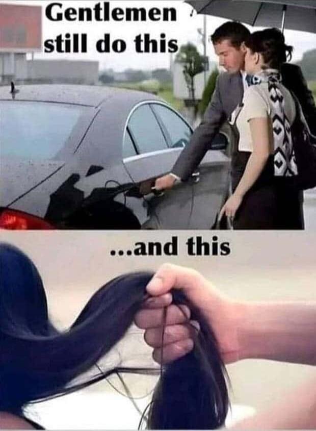 Gentlemen still do this ... and this