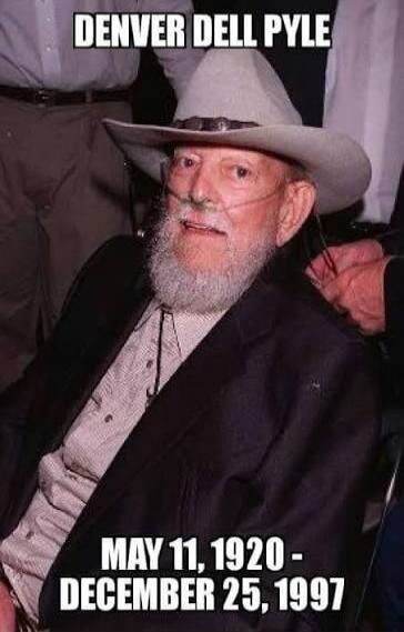 DENVER DELL PYLE MAY 11, 1920 - DECEMBER 25, 1997