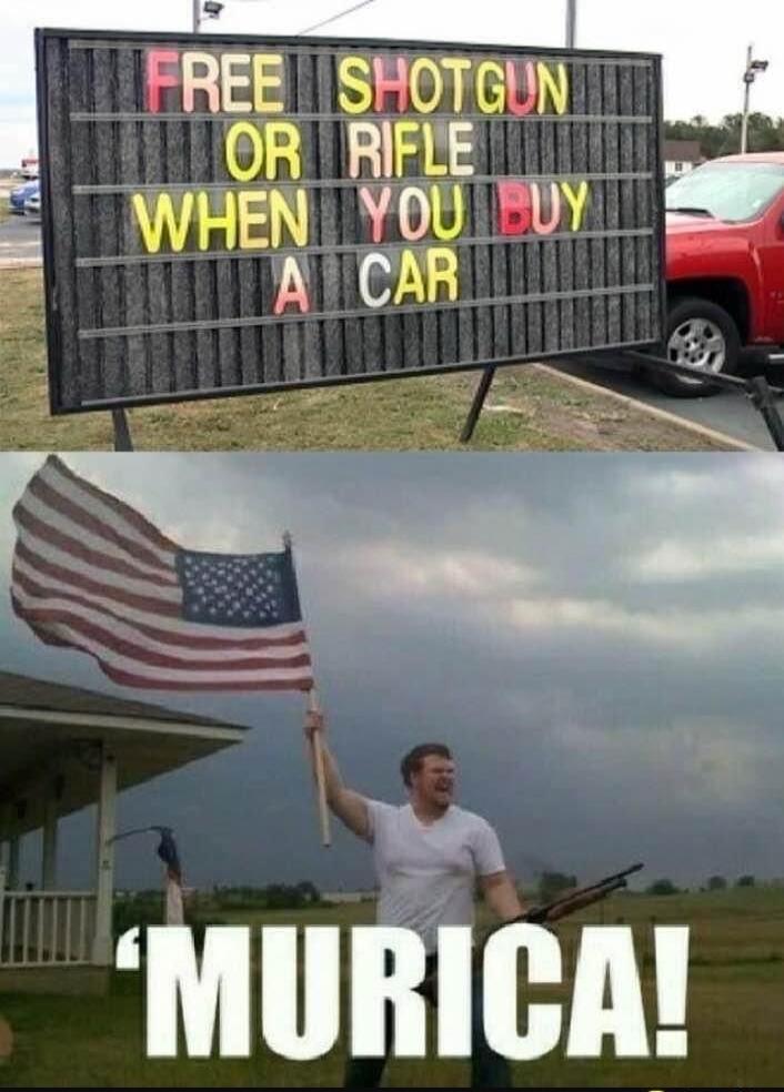 FREE SHOTGY LR OR RIFLE N WHEN YOU ACAR _ o Lo MURICA
