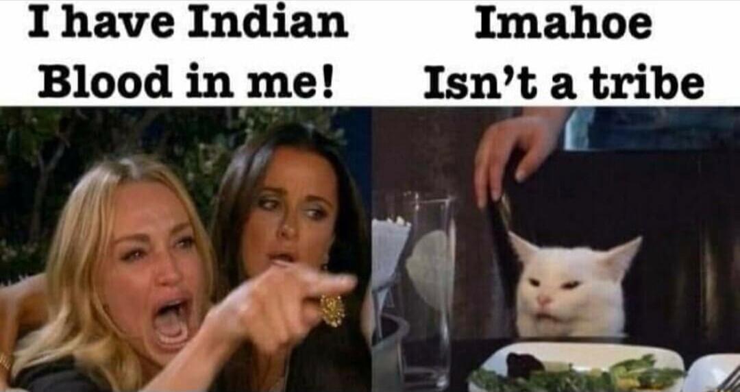 Ihave Indian Blood in me Via Imahoe Isnt a tribe