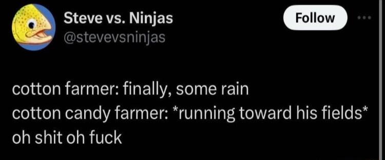 Steve vs Ninjas Dstevevsninjas cotton farmer finally some rain cotton candy farmer running toward his fields OISR