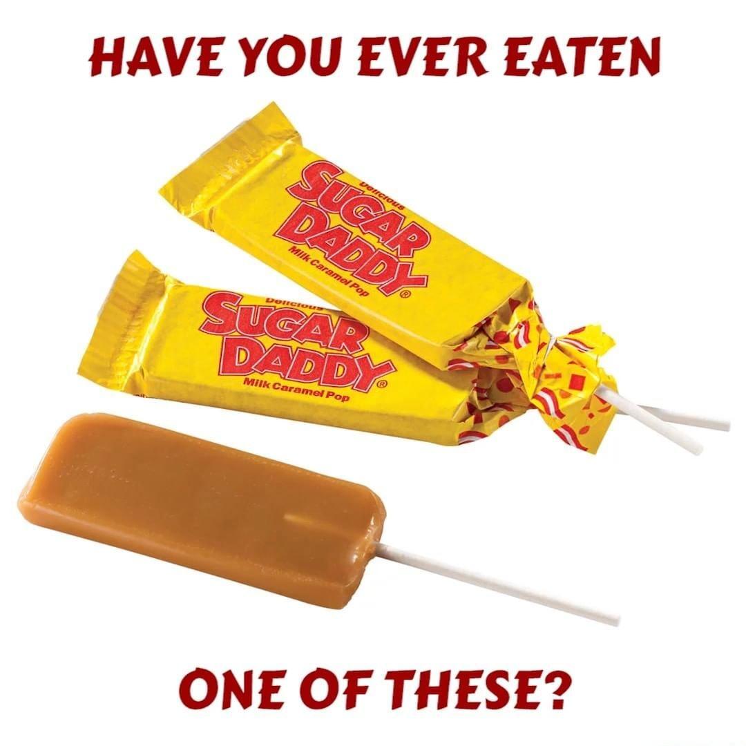 HAVE YOU EVER EATEN ONE OF THESE