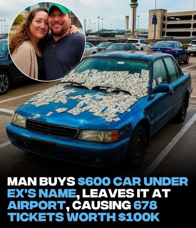 MAN BUYS $600 CAR UNDER EX'S NAME, LEAVES IT AT AIRPORT, CAUSING 678 TICKETS WORTH $100K