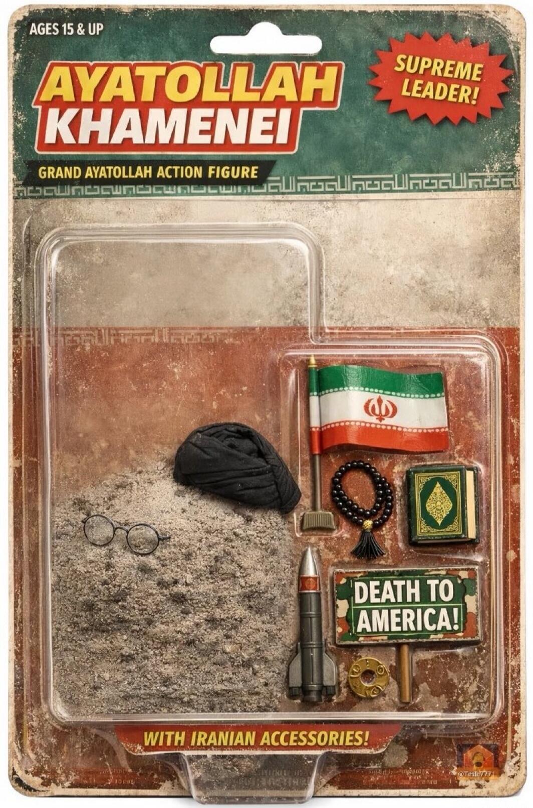 AGES 15 & UP
AYATOLLAH KHAMENEI
GRAND AYATOLLAH ACTION FIGURE
SUPREME LEADER!
DEATH TO AMERICA!
WITH IRANIAN ACCESSORIES!