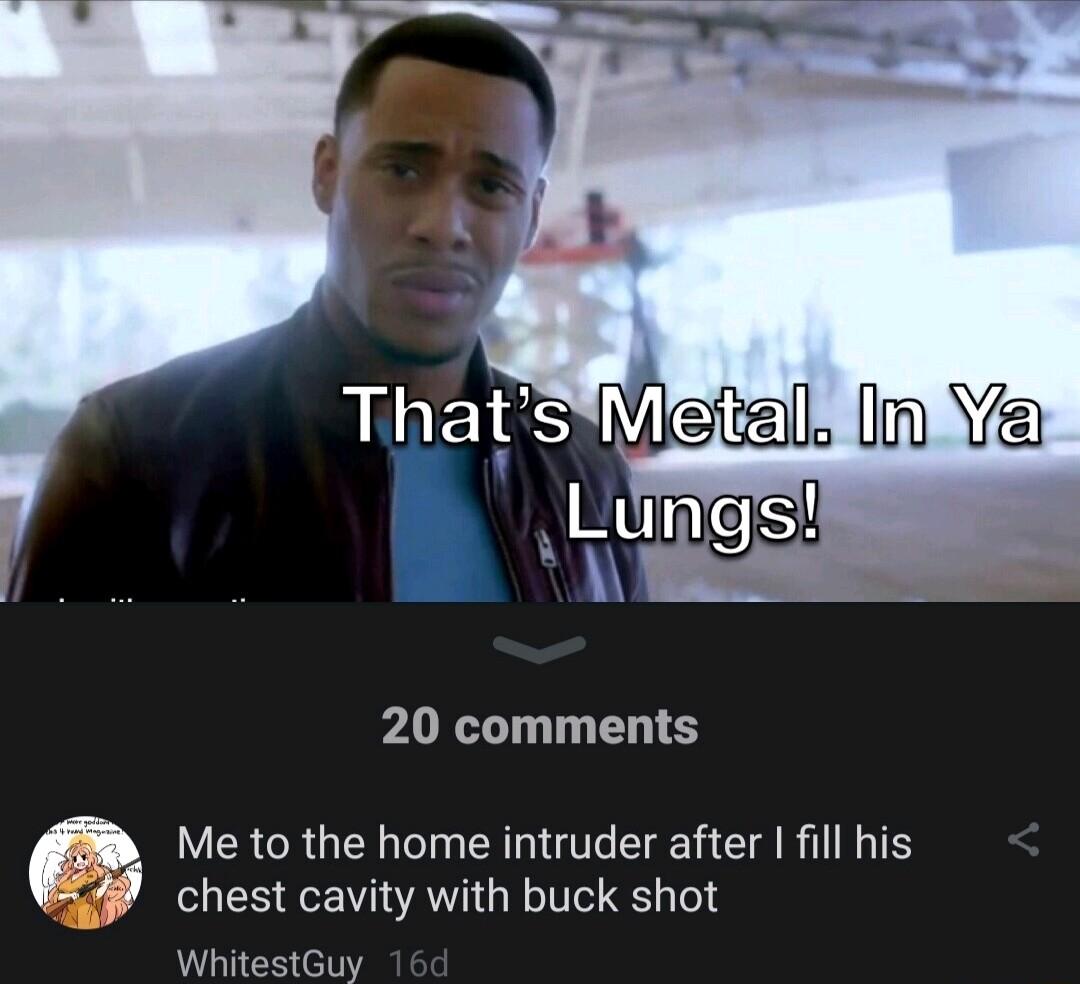 20 comments VR CRUE NN CR G EER CIA RIS chest cavity with buck shot WhitestGuy
