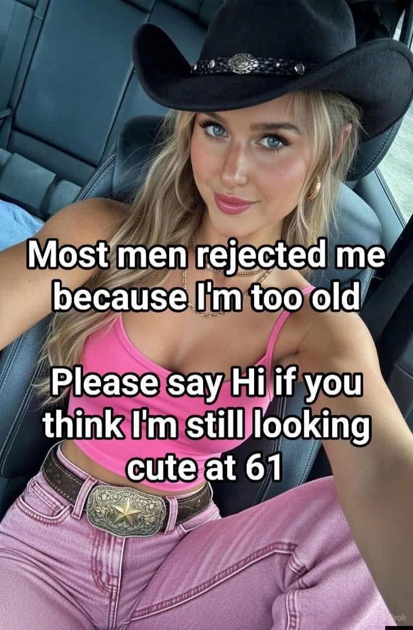 Most men rejected me because I'm too old Please say Hi if you think I'm still looking cute at 61