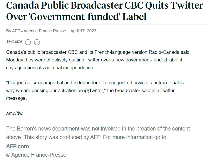 Canada Public Broadcaster CBC Quits Twitter Over Government funded Label oy AFP Aguca FrancePrese At 172023 Q Ganaas pubic boadcaster CBC and s Fronchianguaga varsion Radio Canada sid Monday they were sffecively quiting Twiter over a new government funded label it says quastons is ediorial independenc Ourjournalism is Impartal and ndspendnt To suggest otherwiss s unue Thatis why we are pausing our
