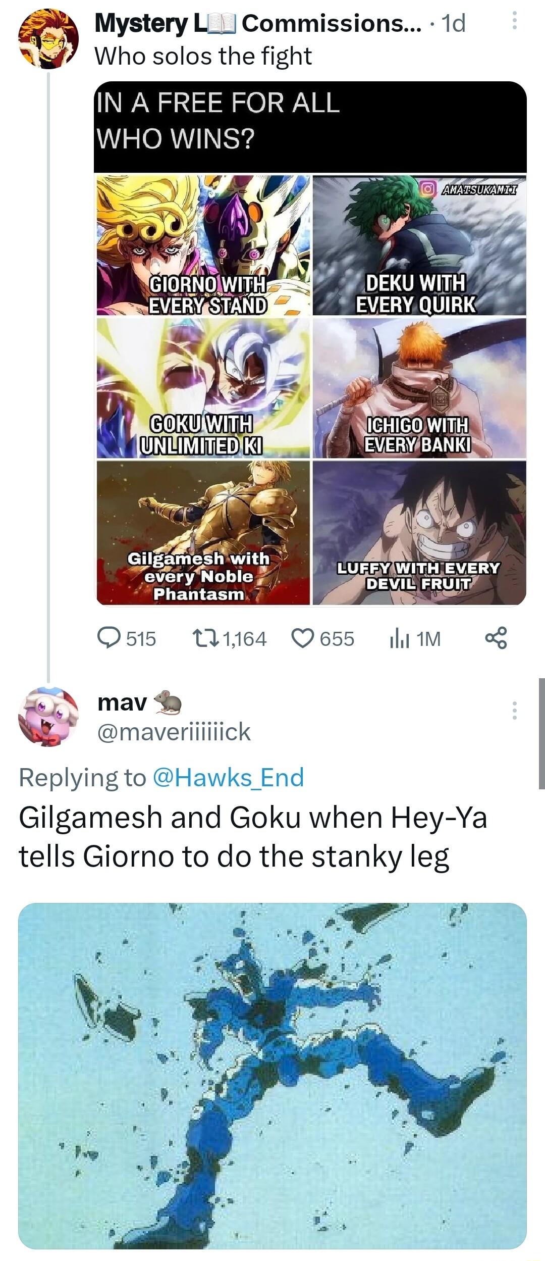 Mystery L__Commissions 1d Who solos the fight IN A FREE FOR ALL WHO WINS DEKU WITH EVERYQUIRKS NICHIGO Wit everyNoble Phantasm Osts Qes V655 i o _ mav maveriiiiiick Replying to Hawks_E Gilgamesh and Goku when Hey Ya tells Giorno to do the stanky leg