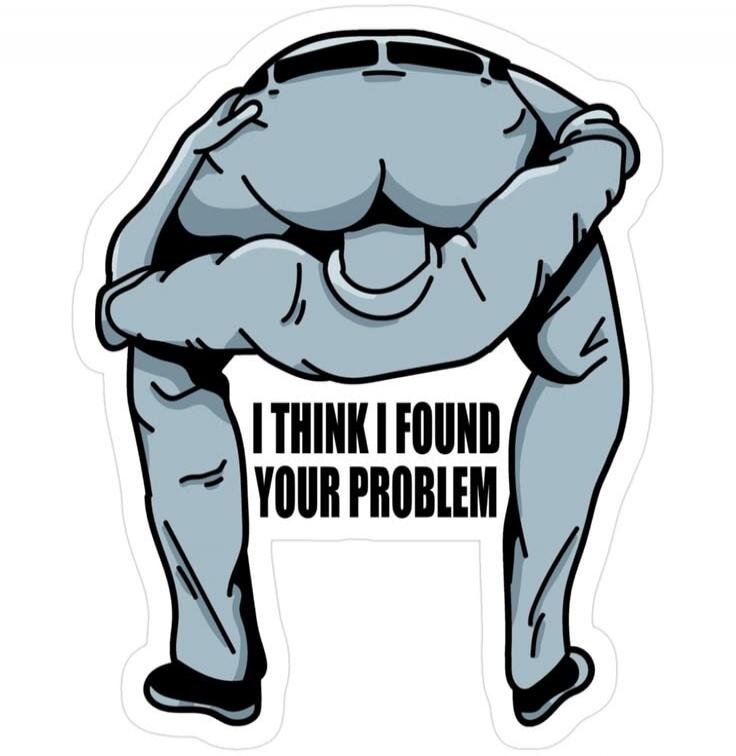 I THINK I FOUND YOUR PROBLEM