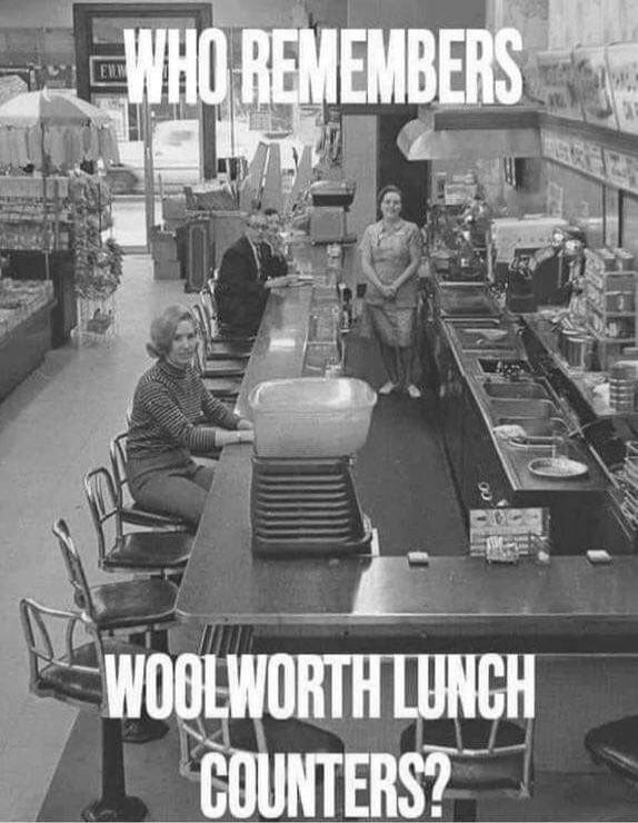 WHO REMEMBERS WOOLWORTH LUNCH COUNTERS?