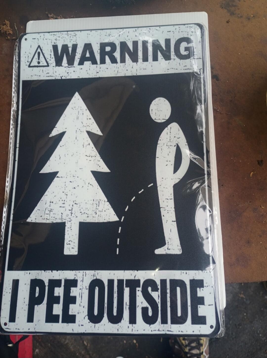 WARNING I PEE OUTSIDE