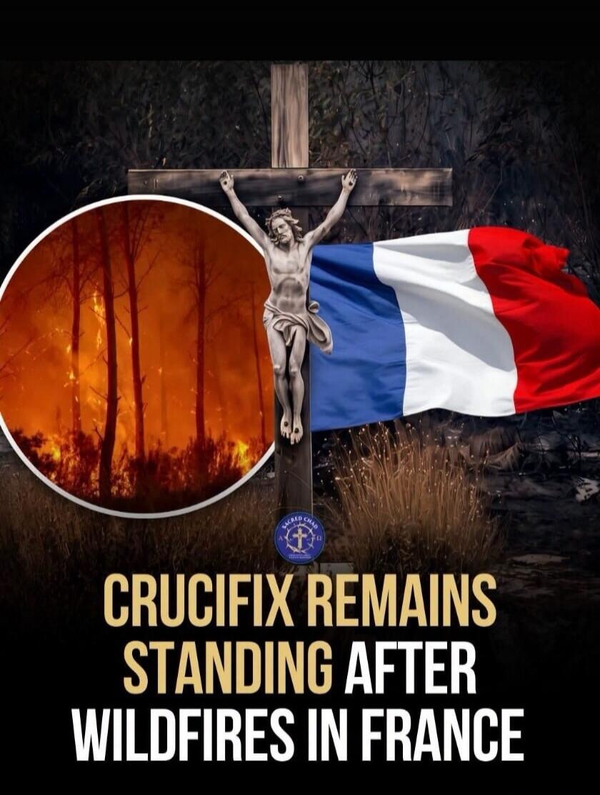 CRUCIFIX REMAINS STANDING AFTER WILDFIRES IN FRANCE. SACRED CHAD.