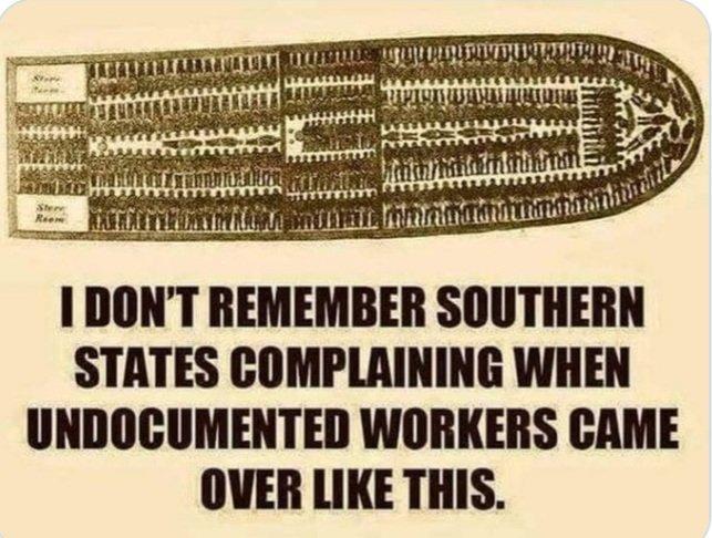 I DONT REMEMBER SOUTHERN STATES COMPLAINING WHEN UNDOCUMENTED WORKERS CAME OVER LIKE THIS