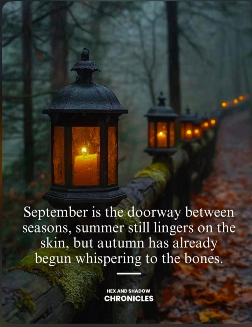 September is the doorway between seasons, summer still lingers on the skin, but autumn has already begun whispering to the bones. HEX AND SHADOW CHRONICLES