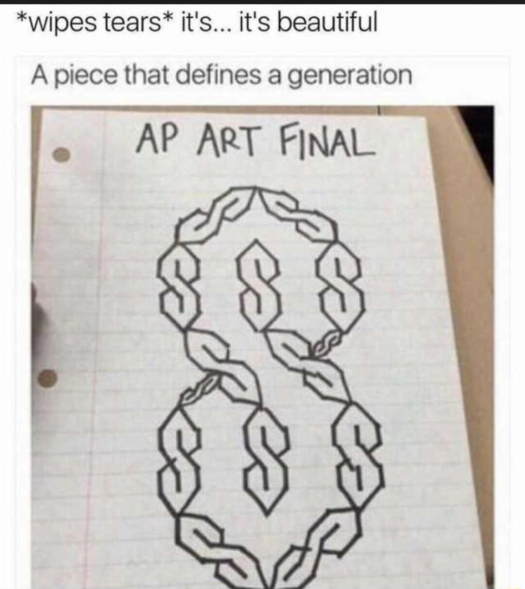 wipes tears its its beautiful A piece that defines a generation AP ART FINAL