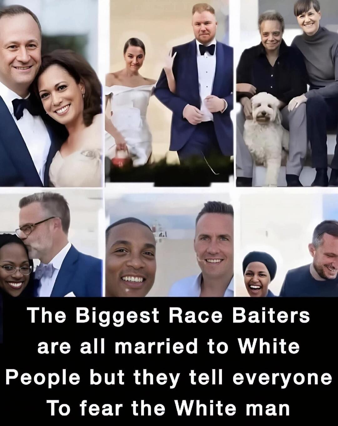 The Biggest Race Baiters are all married to White People but they tell everyone To fear the White man