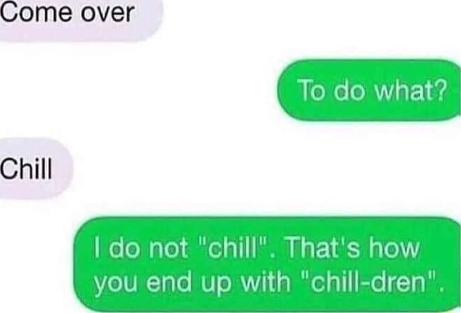 To do what chill do not chill Thats how ZolVITalo VT oIV g o