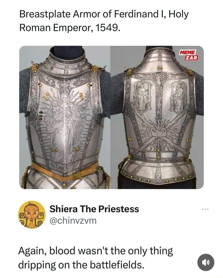 Breastplate Armor of Ferdinand I Holy Roman Emperor 1549 Shiera The Priestess chinvzvm Again blood wasnt the only thing dripping on the battlefields 0