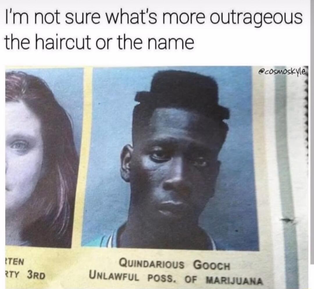 Im not sure whats more outrageous the haircut or the name Quinoarious Goock Y 3r0 UNLAWFUL POSS OF MARIUANA